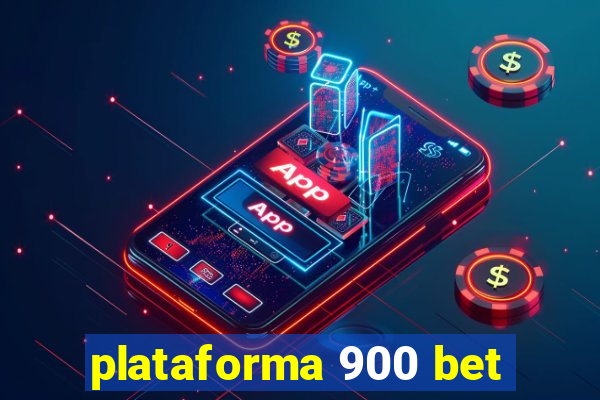 plataforma 900 bet